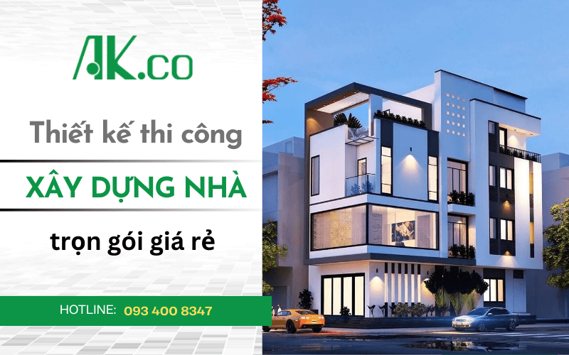 thiết kế thi công xây dựng nhà trọn gói giá rẻ