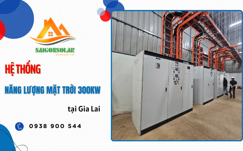 Hệ thống năng lượng mặt trời 300kw tại Gia Lai