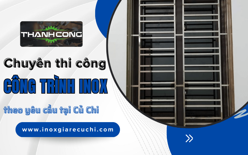thi công công trình inox theo yêu cầu