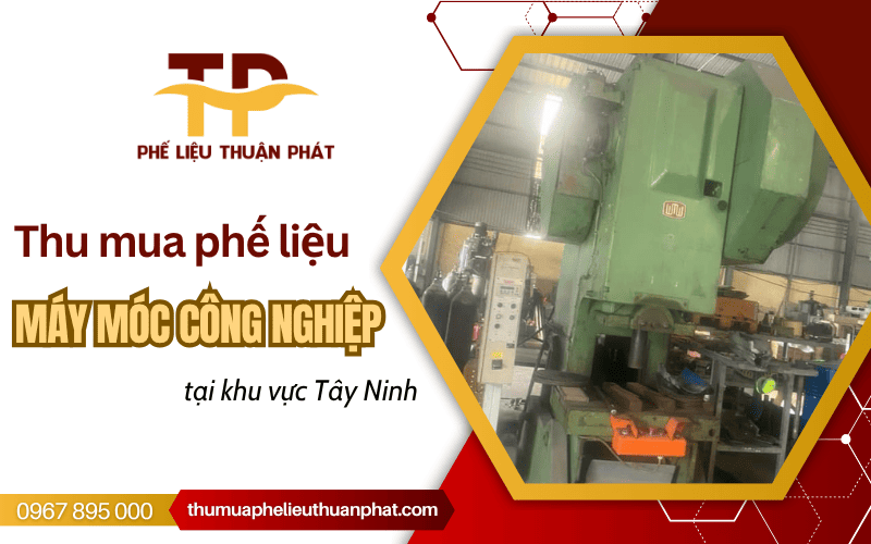máy móc công nghiệp phế liệu Tây Ninh
