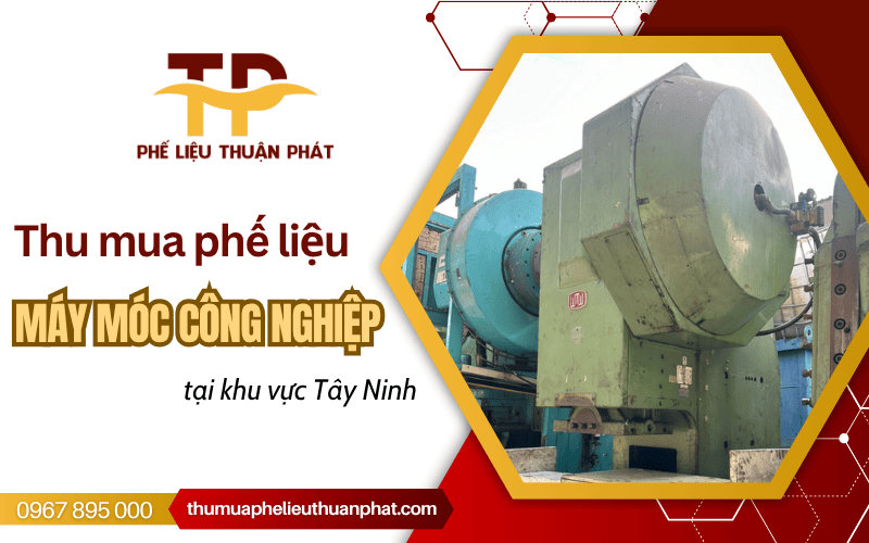 máy móc công nghiệp phế liệu Tây Ninh