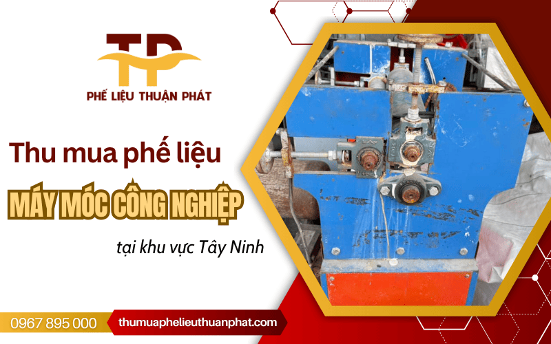 máy móc công nghiệp phế liệu Tây Ninh