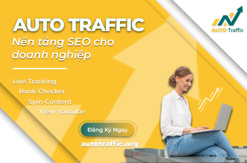 Auto Traffic - Nền tảng SEO cho doanh nghiệp